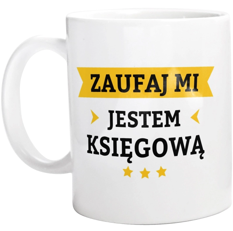 Zaufaj Mi Jestem Księgową - Kubek Biały