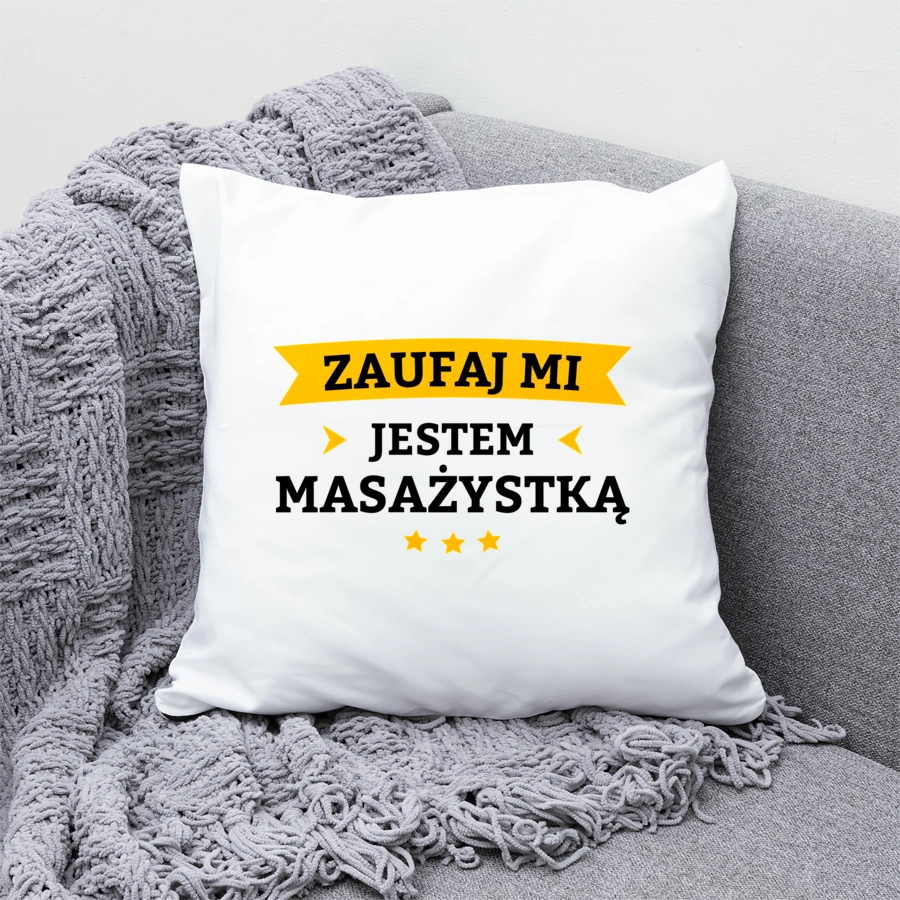 Zaufaj Mi Jestem Masażystką - Poduszka Biała