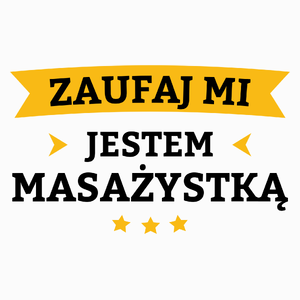 Zaufaj Mi Jestem Masażystką - Poduszka Biała