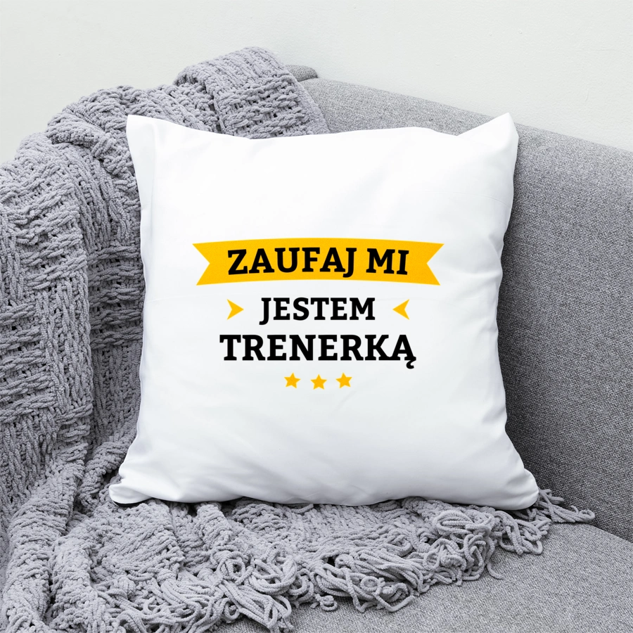 Zaufaj Mi Jestem Trenerką - Poduszka Biała