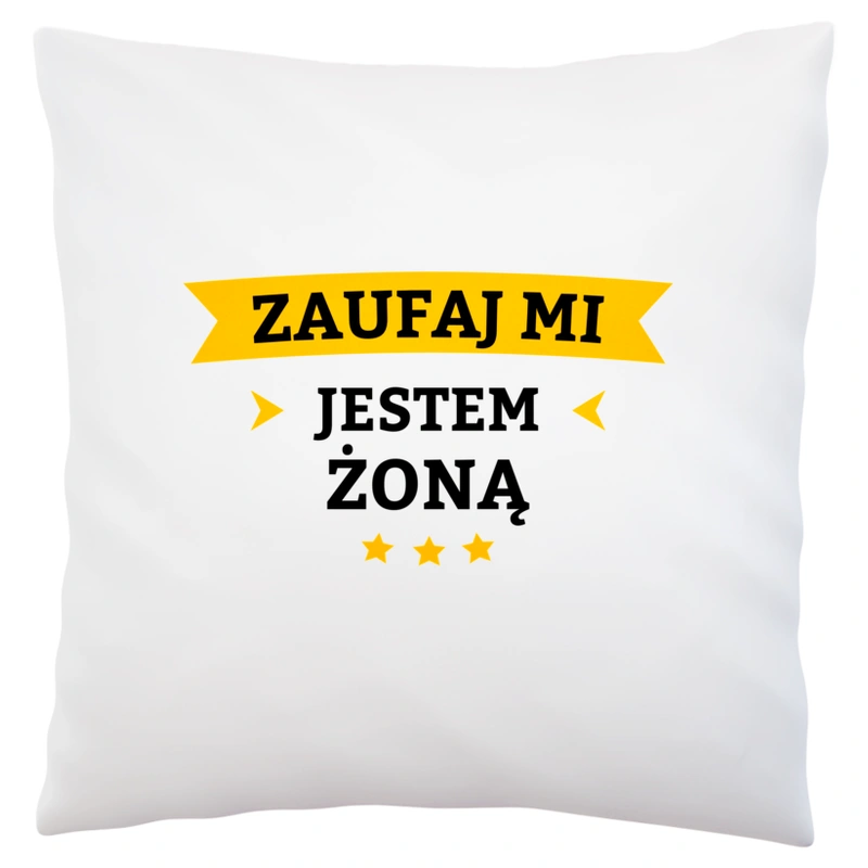 Zaufaj Mi Jestem Żoną - Poduszka Biała