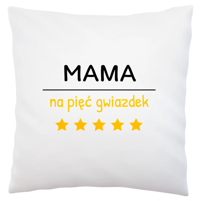 Mama Na 5 Gwiazdek - Poduszka Biała