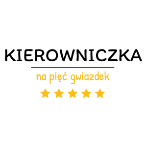 Kierowniczka Na 5 Gwiazdek - Kubek Biały