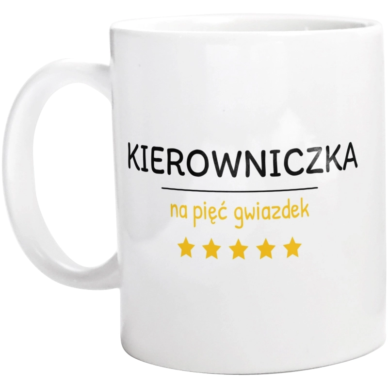 Kierowniczka Na 5 Gwiazdek - Kubek Biały