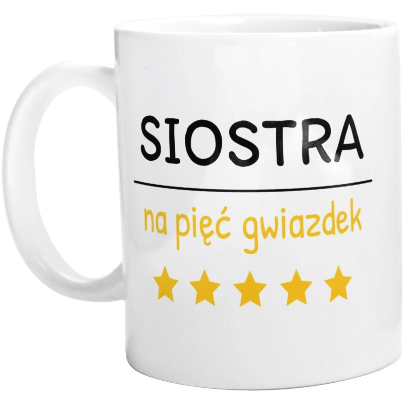 Siostra Na 5 Gwiazdek - Kubek Biały