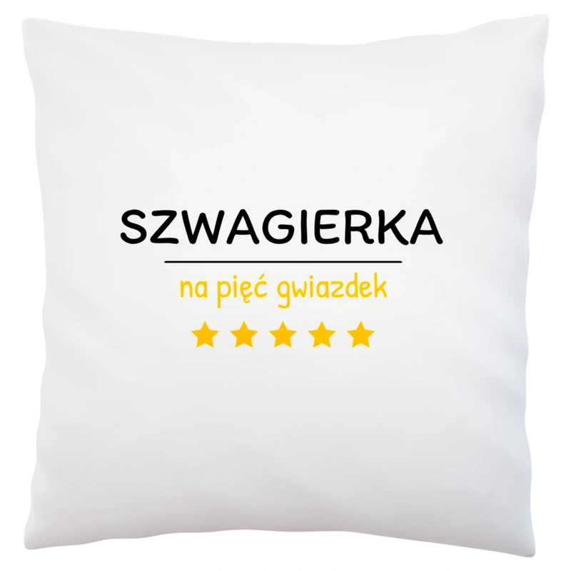 Szwagierka Na 5 Gwiazdek - Poduszka Biała