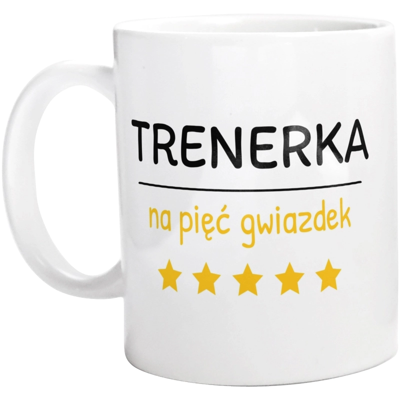 Trenerka Na 5 Gwiazdek - Kubek Biały