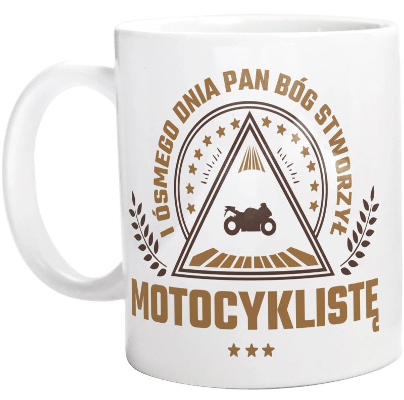 I Ósmego Dnia Pan Bóg Stworzył Motocyklistę - Kubek Biały