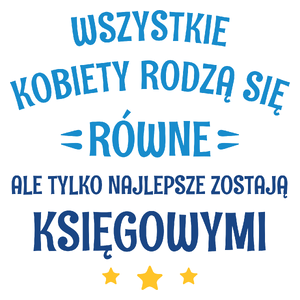 Tylko Najlepsze Zostają Księgowymi - Kubek Biały