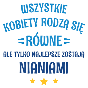 Tylko Najlepsze Zostają Nianiami - Kubek Biały