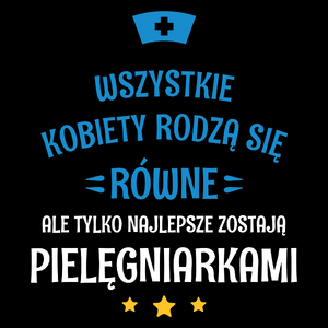 Tylko Najlepsze Zostają Pielęgniarkami - Torba Na Zakupy Czarna