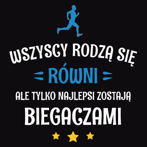 Tylko Najlepsi Zostają Biegaczami - Męska Koszulka Czarna