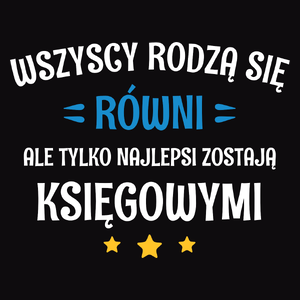 Tylko Najlepsi Zostają Księgowymi - Męska Koszulka Czarna