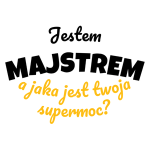 Jestem Majstrem - Jaka Jest Twoja Supermoc - Kubek Biały