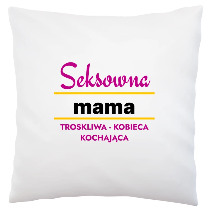 Seksowna Mama - Poduszka Biała