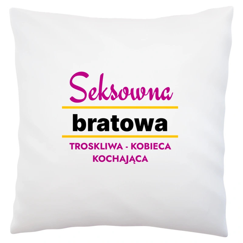 Seksowna Bratowa - Poduszka Biała