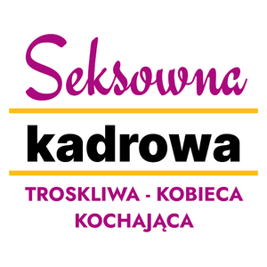 Seksowna Kadrowa - Kubek Biały