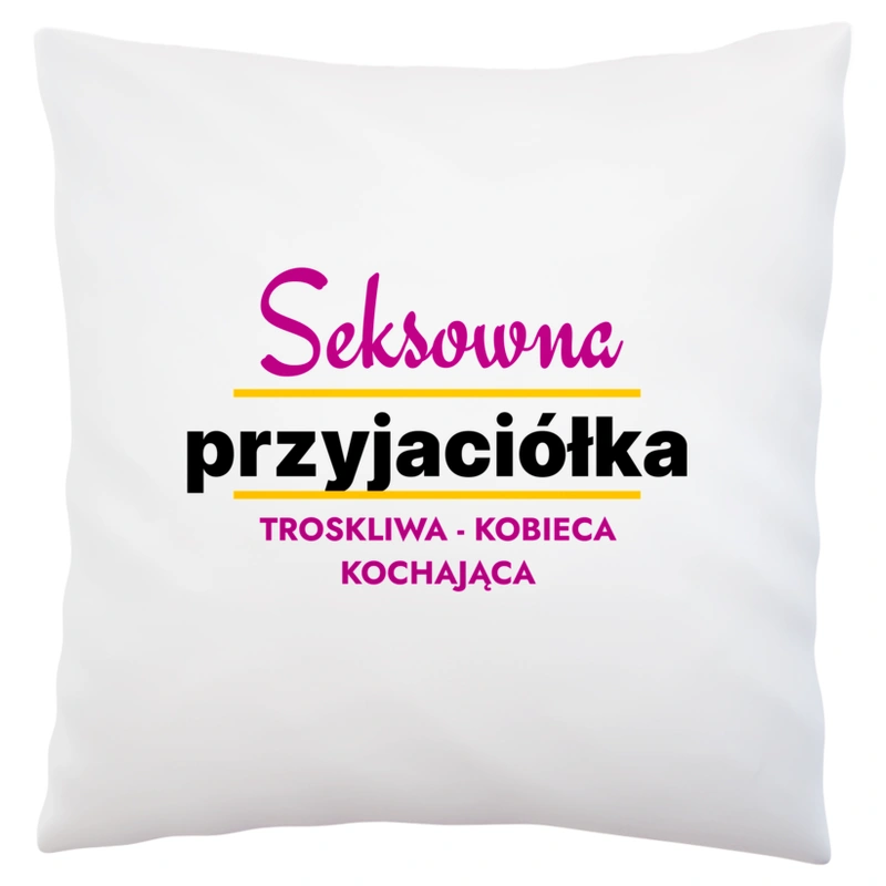 Seksowna Przyjaciółka - Poduszka Biała