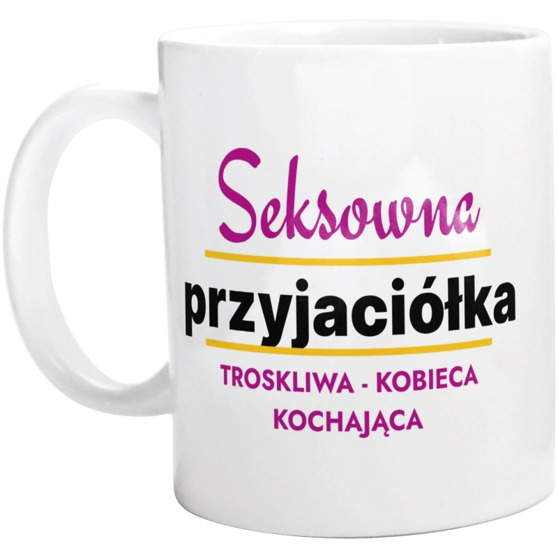 Seksowna Przyjaciółka - Kubek Biały