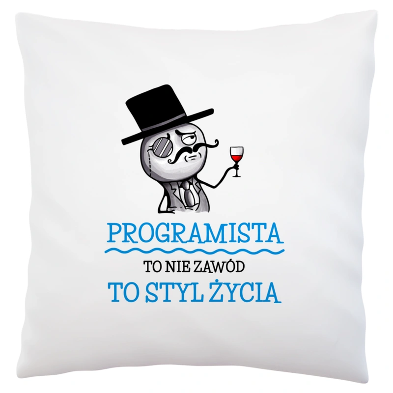 Programista To Nie Zawód, To Styl Życia - Poduszka Biała