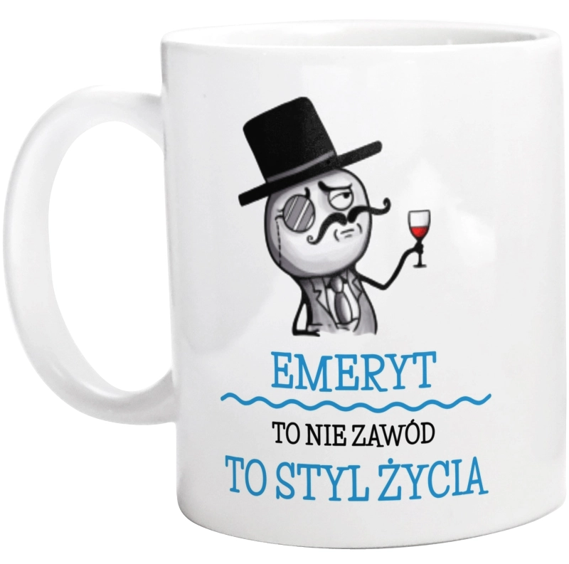 Emeryt To Nie Zawód, To Styl Życia - Kubek Biały