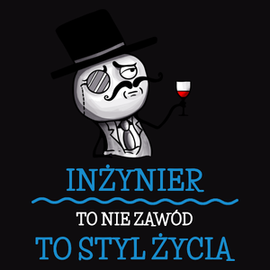 Inżynier To Nie Zawód, To Styl Życia - Męska Koszulka Czarna