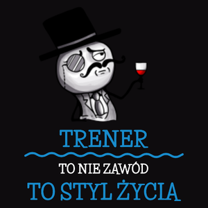 Trener To Nie Zawód, To Styl Życia - Męska Koszulka Czarna