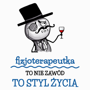 Fizjoterapeutka To Nie Zawód, To Styl Życia - Poduszka Biała