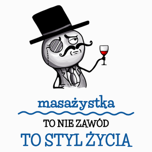 Masażystka To Nie Zawód, To Styl Życia - Poduszka Biała