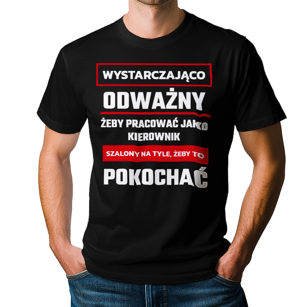 Odważny Szalony Kierownik - Męska Koszulka Czarna