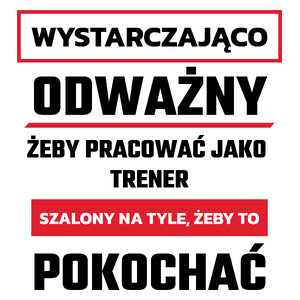 Odważny Szalony Trener - Kubek Biały