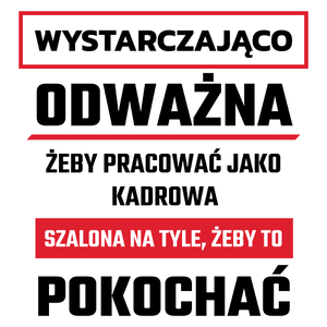 Odważny Szalony Kadrowa - Kubek Biały