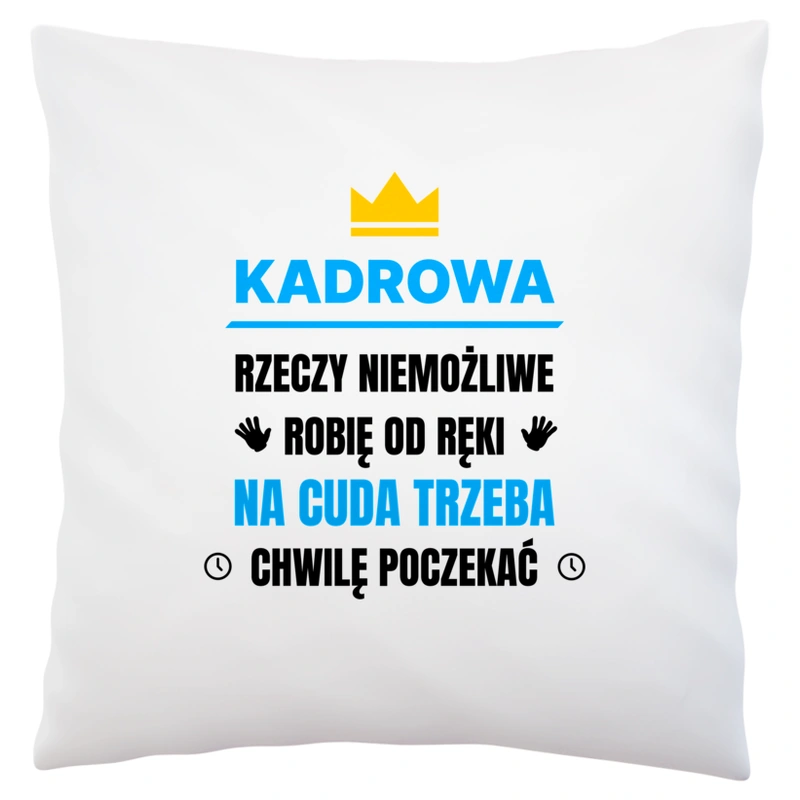 Kadrowa Rzeczy Niemożliwe Robię Od Ręki - Poduszka Biała