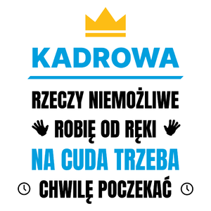 Kadrowa Rzeczy Niemożliwe Robię Od Ręki - Kubek Biały