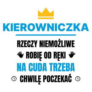 Kierowniczka Rzeczy Niemożliwe Robię Od Ręki - Kubek Biały