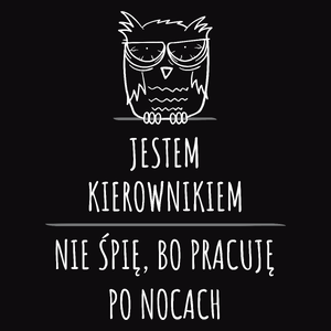 Jestem Kierownikiem Pracuję Po Nocach - Męska Koszulka Czarna