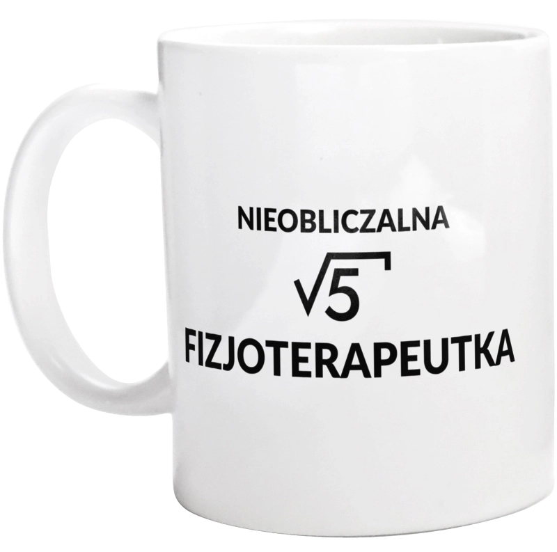 Nieobliczalna Fizjoterapeutka - Kubek Biały