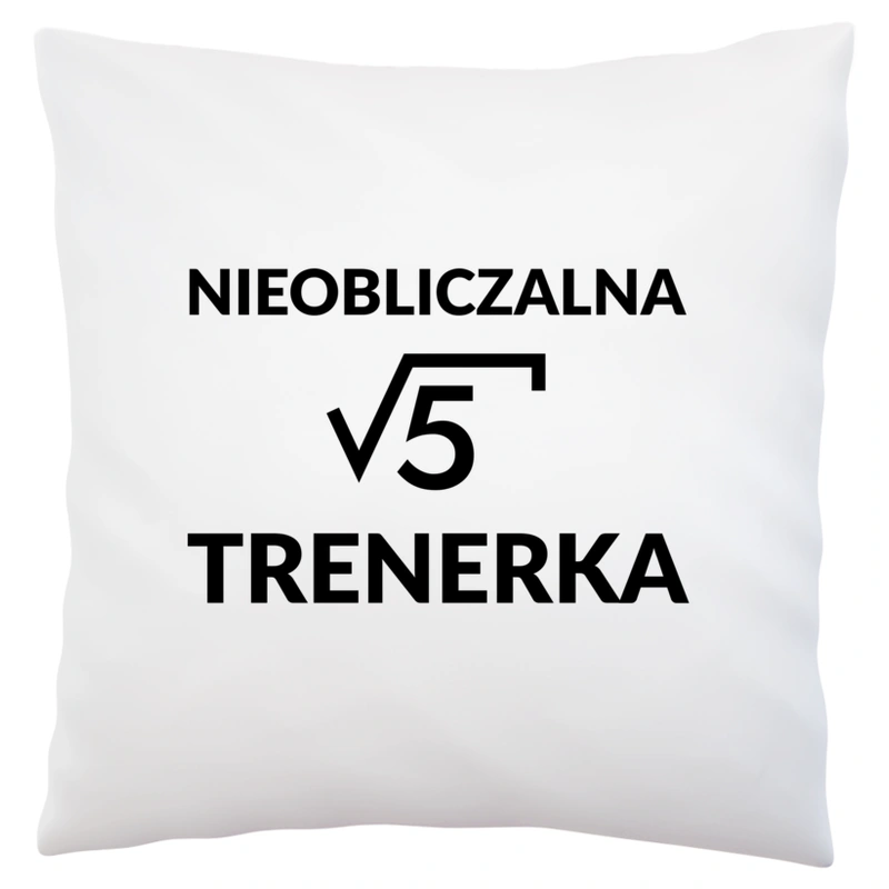 Nieobliczalna Trenerka - Poduszka Biała