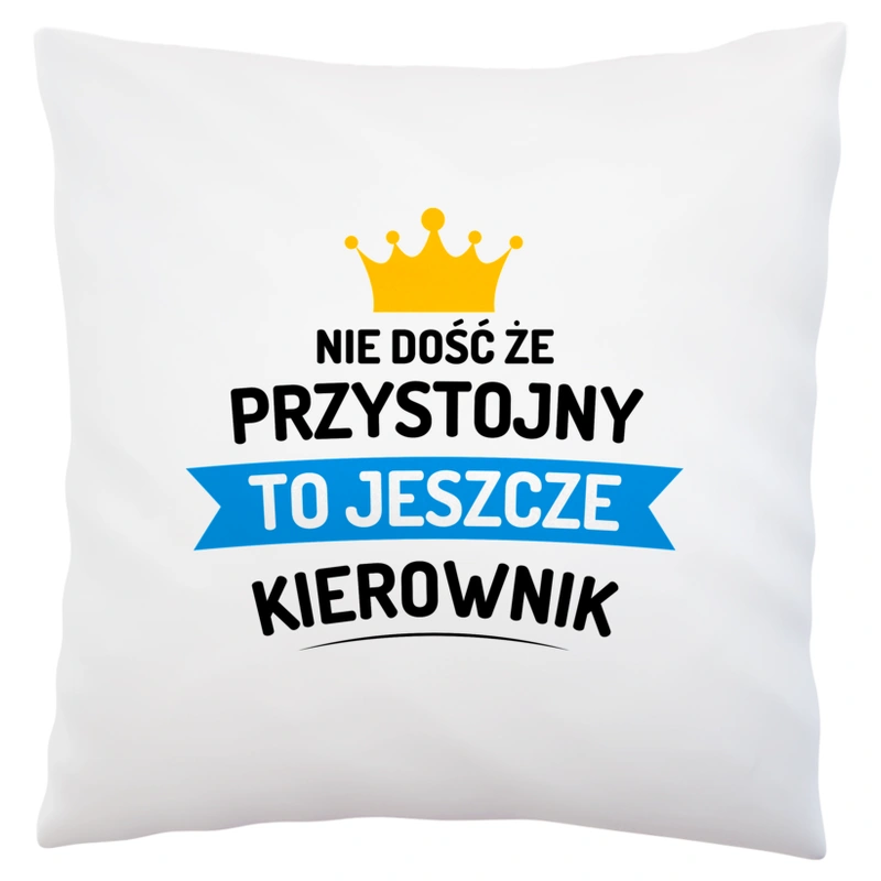 Przystojny Kierownik - Poduszka Biała