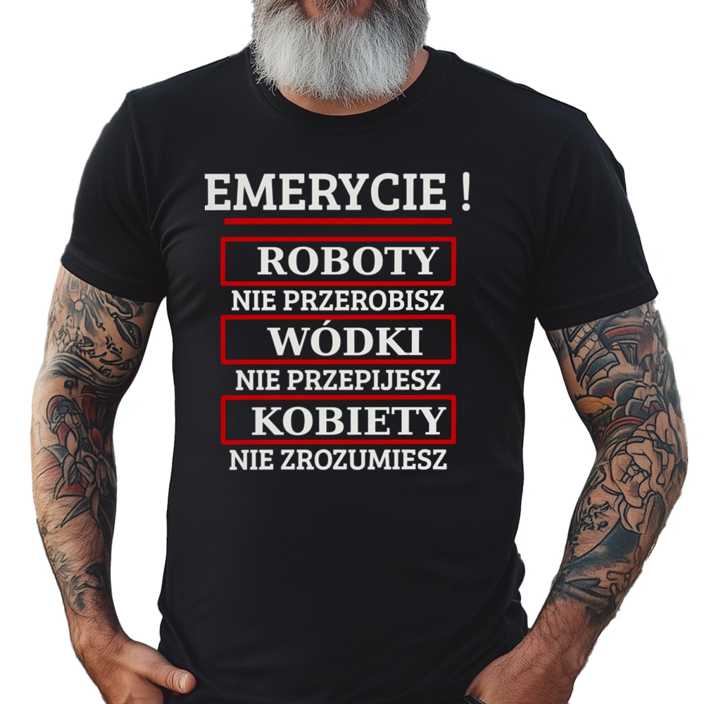 Emerycie! Roboty Nie Przerobisz! - Męska Koszulka Czarna