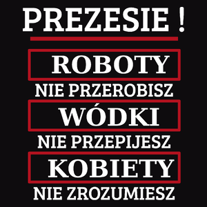 Prezesie! Roboty Nie Przerobisz! - Męska Koszulka Czarna