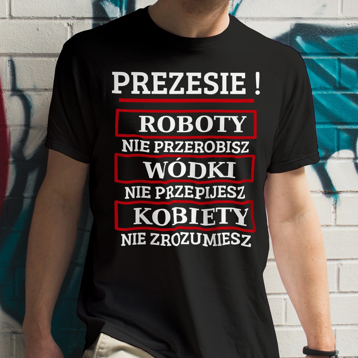 Prezesie! Roboty Nie Przerobisz! - Męska Koszulka Czarna