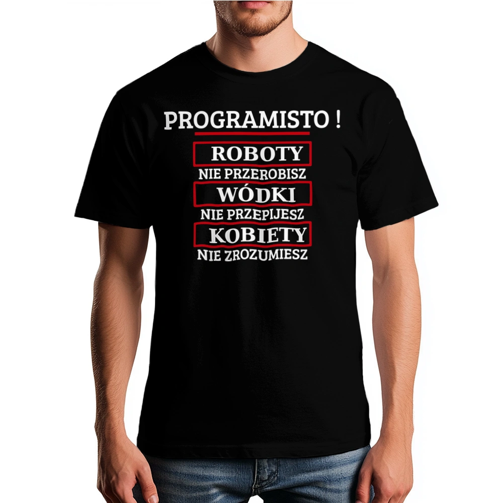 Programisto! Roboty Nie Przerobisz! - Męska Koszulka Czarna