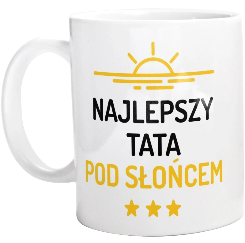 Najlepszy Tata Pod Słońcem - Kubek Biały