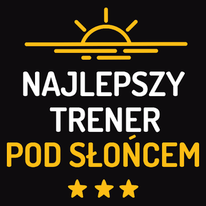 Najlepszy Trener Pod Słońcem - Męska Koszulka Czarna