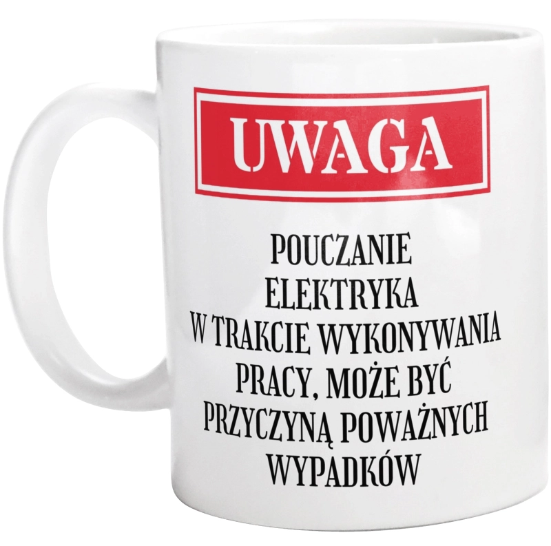 Uwaga Pouczanie Elektryka - Kubek Biały