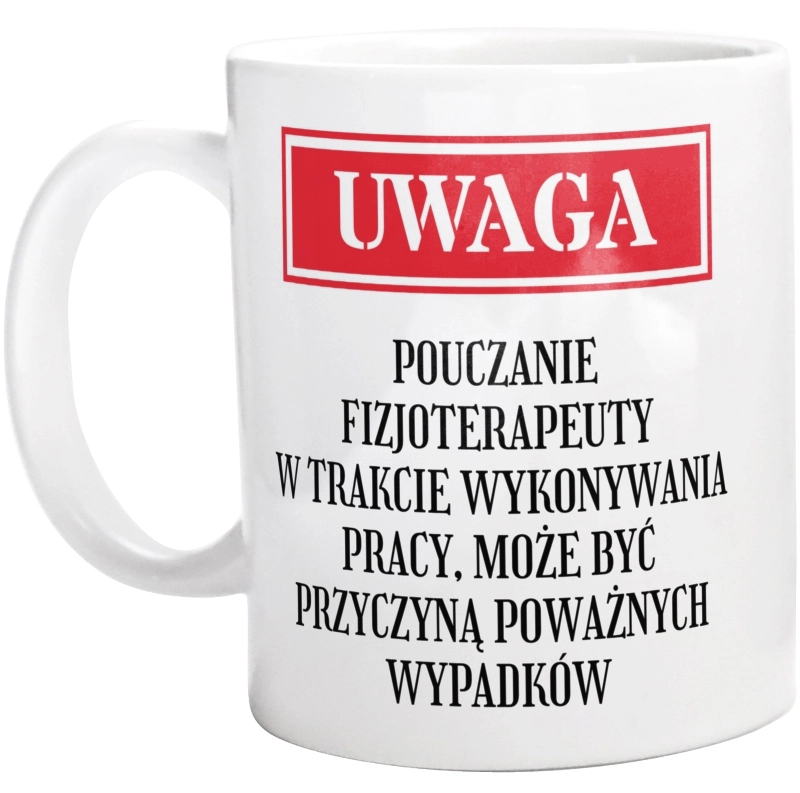 Uwaga Pouczanie Fizjoterapeuty - Kubek Biały