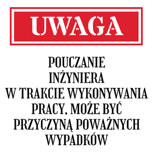 Uwaga Pouczanie Inżyniera - Kubek Biały