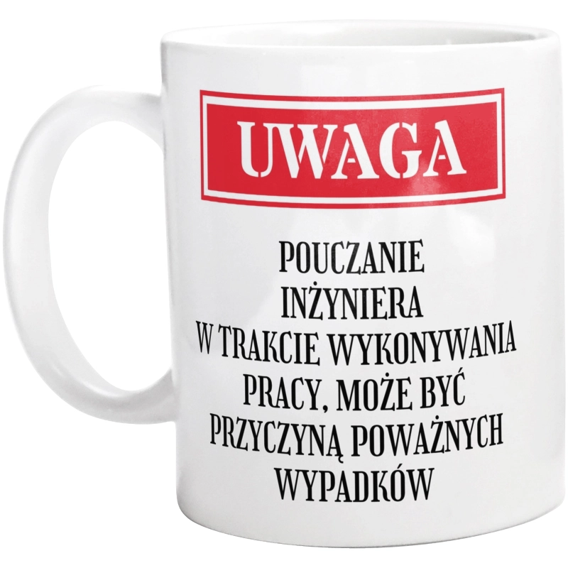 Uwaga Pouczanie Inżyniera - Kubek Biały