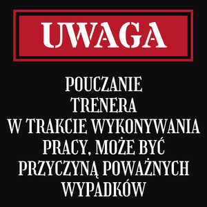 Uwaga Pouczanie Trenera - Męska Koszulka Czarna